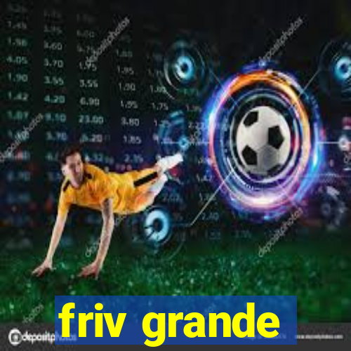 friv grande